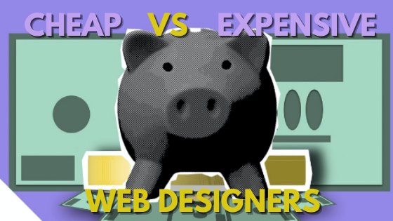 Cheap And Expensive Web Designers: Pros And Cons